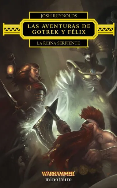 Las Aventuras de Gotrek y Félix: la Reina Serpiente