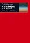 Arqueologias del Futuro