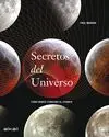 Secreto del Universo. Como Hemos Conocido el Cosmos
