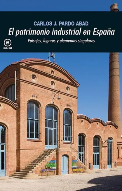 El Patrimonio Industrial en España,El