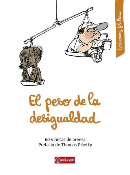 El Peso de la Desigualdad. 60 Viñetas Prensa