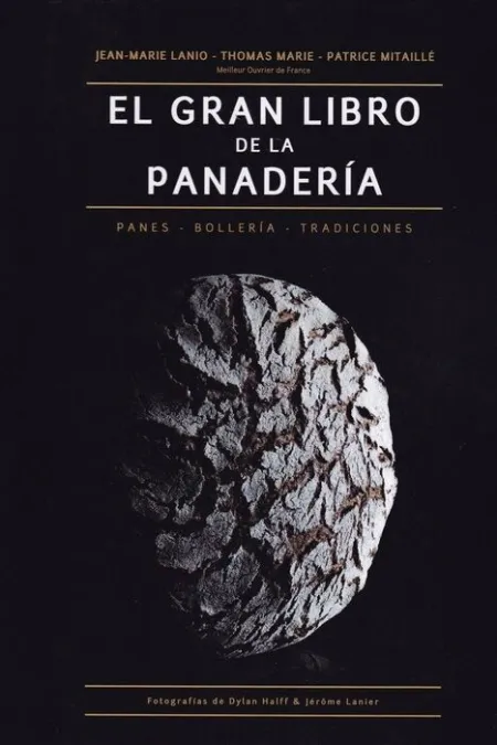 Gran Libro de la Panaderia. Panes-Bollería-Tradiciones
