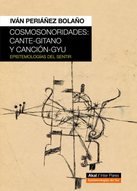 Cosmosonoridades: Cante-Gitano y Canción-Gyu