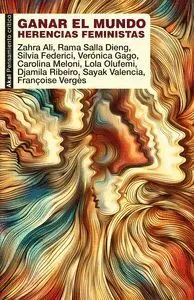 Ganar el Mundo. Herencias Feministas