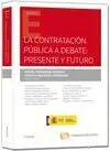La Contratacion Publica a Debate: Presente y Futuro