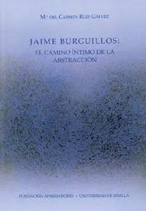 Jaime Burguillos: el Camino Ã?Â¡Ntimo de la Abstracciã?Â³N