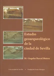 Estudios Geoarqueologico de la Ciudad de Sevilla