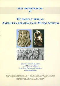 De Dioses y Bestias. Animales y Religiã?Â³N en el Mundo Antiguo