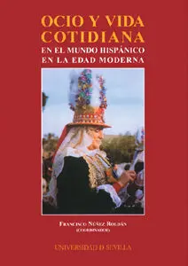 Ocio y Vida Cotidiana en el Mundo Hispanico Edad Moderna