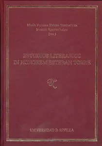 Estudios Literarios In Honorem Esteban Torre