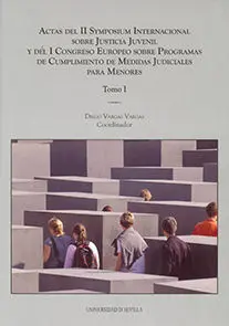 Actas del Ii Symposium Internacional Sobre Justicia Juvenil y del I Congreso Europeo Sobre Programas