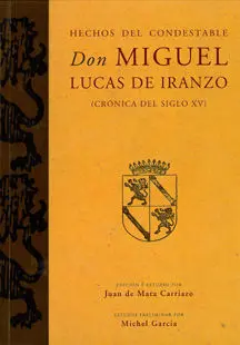 Hechos del Condestable Don Miguel Lucas de Iranzo (Crã?Â³Nica del Siglo Xv)