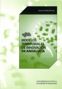Modelos Territoriales de Innovaciã?Â³N en Andalucã?Â­a