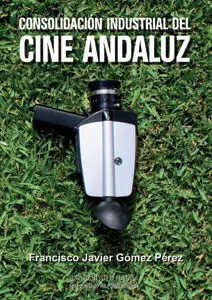 Consolidaciã?Â³N Industrial del Cine Andaluz