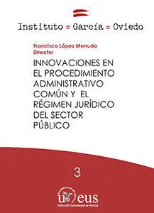 Innovaciones en el Procedimiento Administrativo Comãºn y el Rã©Gimen Jurã­dico del Sector Pãºblico