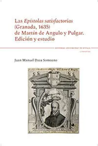 Las Epã?Â­stolas Satisfactorias (Granada, 1635) de Martã?Â­n de Angulo y Pulgar