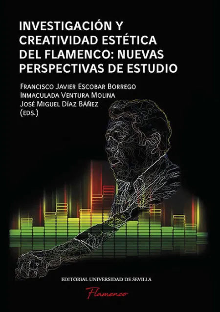 Investigacion y Creatividad Estetica del Flamenco: Nuevas Pe