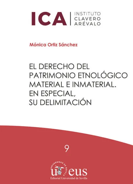 El Derecho del Patrimonio Etnologico Material e Inmaterial.