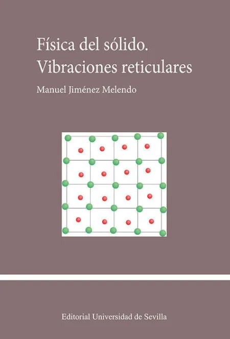Fisica del Solido. Vibraciones Reticulares