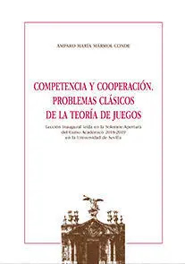 Competencia y Cooperaciã?Â³N. Problemas Clã?Â¡Sicos de la Teorã?Â­a de Juegos