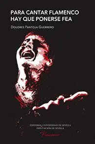 Para Cantar Flamenco Hay que Ponerse Fea