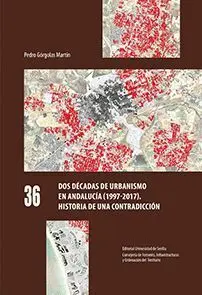 Dos Décadas de Urbanismo en Andalucía (1997-2017)