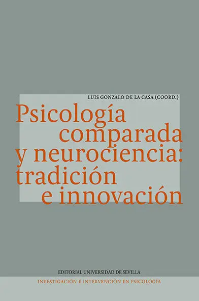 Psicologã?Â­a Comparada y Neurociencia: Tradiciã?Â³N e Innovaciã?Â³N