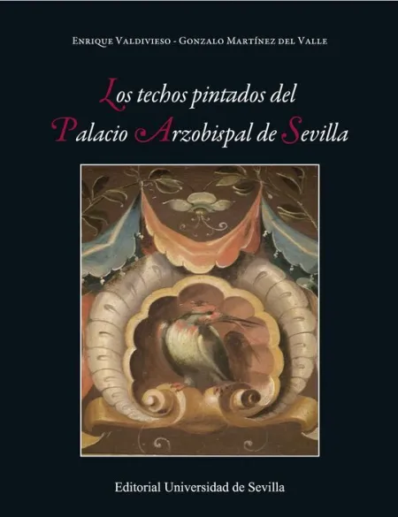 Los Techos Pintados del Palacio Arzobispal de Sevilla