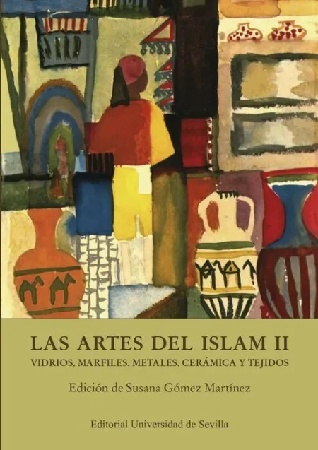 Las Artes del Islam Ii