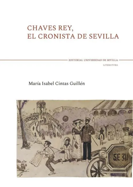 Chaves Rey, el Cronista de Sevilla