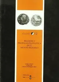 Religiã?Â³N y Propaganda Polã?Â­tica en el Mundo Romano