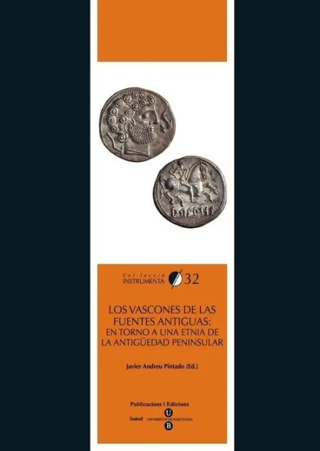 Los Vascones de las Fuentes Antiguas: en Torno a una Etnia de la Antigã?Â¼Edad Peninsular