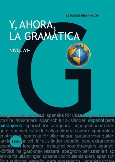 Y, Ahora, la Gramã?Â¡Tica 1 - Nivel A1+