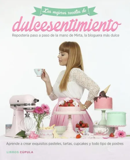 Las Mejores Recetas de Dulce Sentimiento