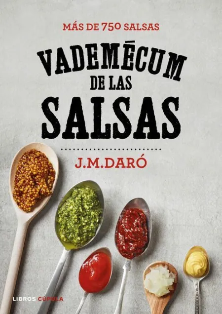 Vademecum de las Salsas. Más de 750 Salsas