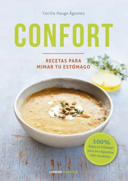 Confort. Recetas para Mimar tu Estómago