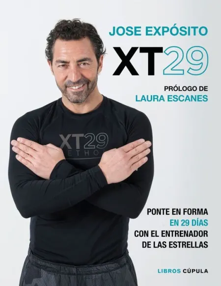 Xt29. El Entrenamiento del Exito. Transforma tu Cuerpo en 29 Días