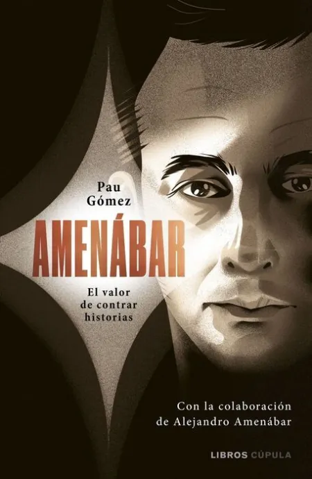 Amenábar. El Valor de Contar Historias