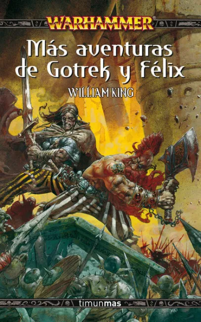 Mã?Â¡S Aventuras de Gotrek y Fã?Â©Lix