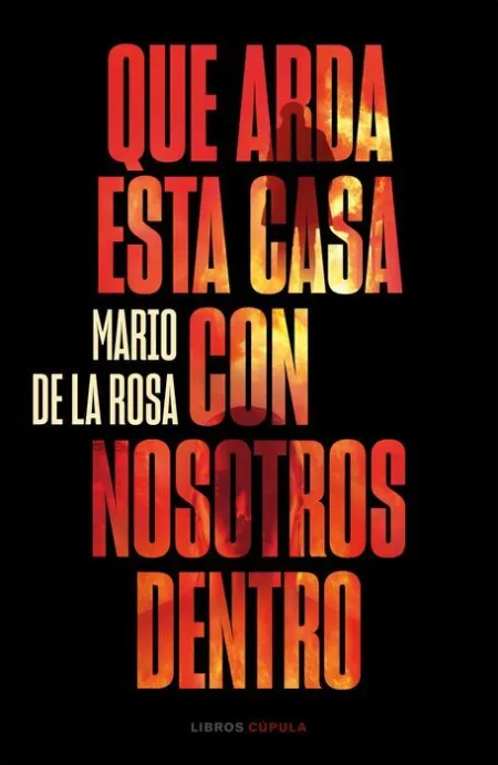 Que Arda esta Casa con Nosotros dentro