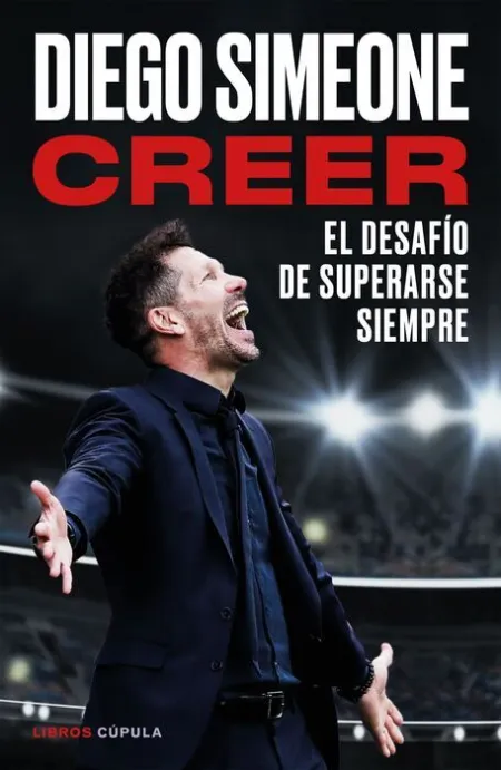 Creer. El Desafio de Superarse Siempre