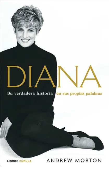 Diana: Su Verdadera Historia, en Sus Propias Palabras