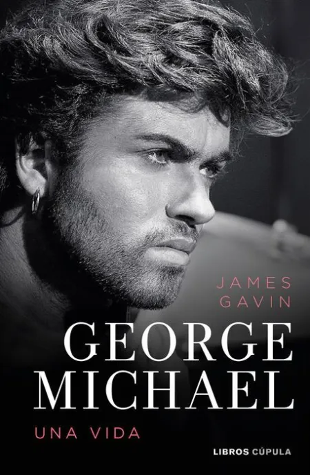 George Michael. Una Vida