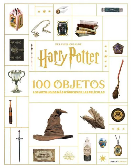 Harry Potter. 100 Objetos. Los Artilugios Más Icónicos de las Películas