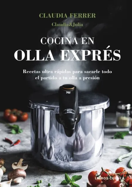 Cocina en Olla Exprés. Edición Tapa Blanda