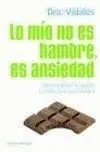 Lo mio no Es Hambre, Es Ansiedad