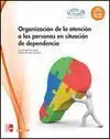012. Cfgm. organizacion de la Atencion a las Personas en Situacion de Depend