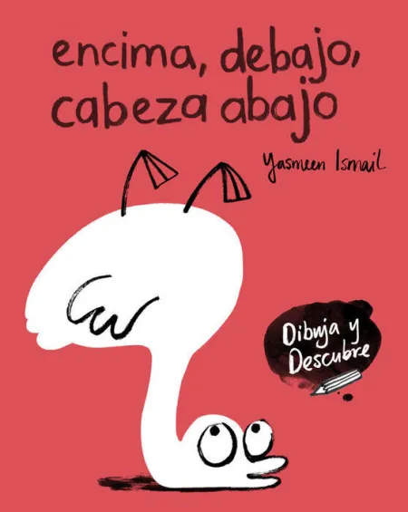 Encima, Debajo, Cabeza Abajo (Dibuja y Descubre)