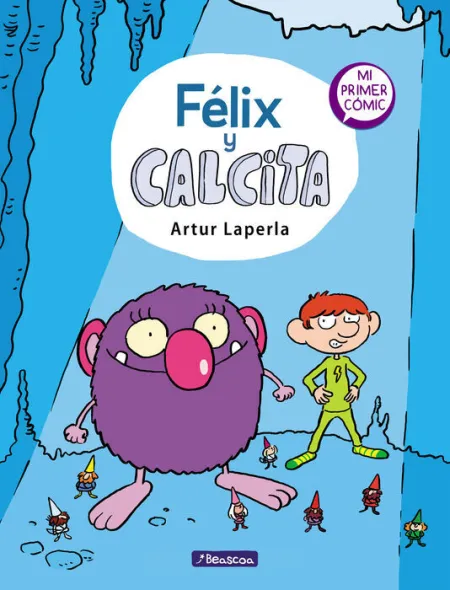 Félix y Calcita. Mi Primer Comic