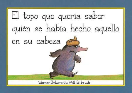 El Topo que Quería Saber Quién se Había Hecho aquello en Su Cabeza (Libro de Carton)
